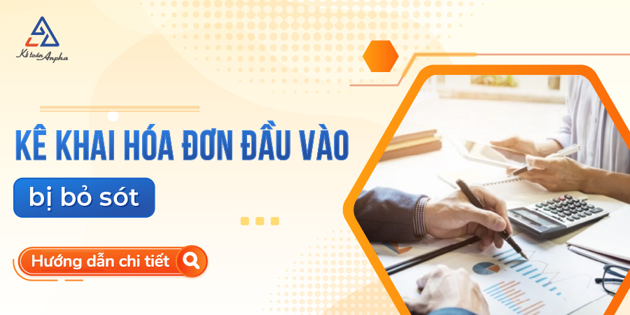 cach-ke-khai-hoa-don-dau-vao-bi-bo-sot-01