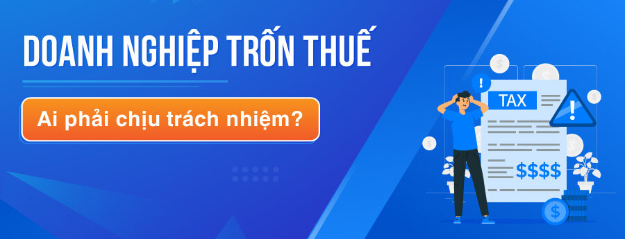 doanh-nghiep-tron-thue-ai-chiu-trach-nhiem-01