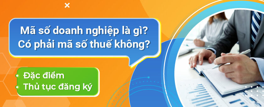 ma_so_doanh_nghiep_la_gi_so_nay_co_phai_la_ma_so_thue_khong_01