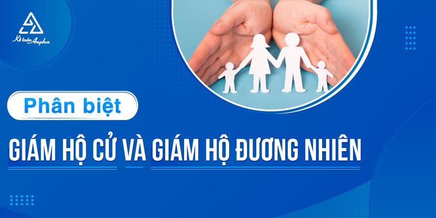 phan-biet-giam-ho-duong-nhien-va-giam-ho-cu-01