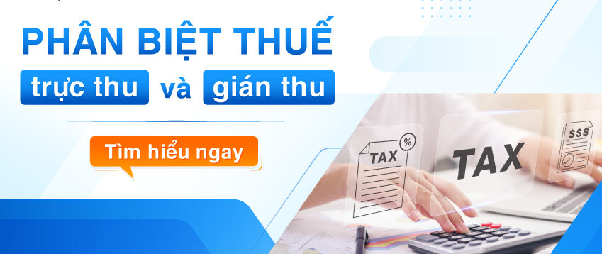 phan-biet-thue-truc-thu-va-thue-gian-thu-01