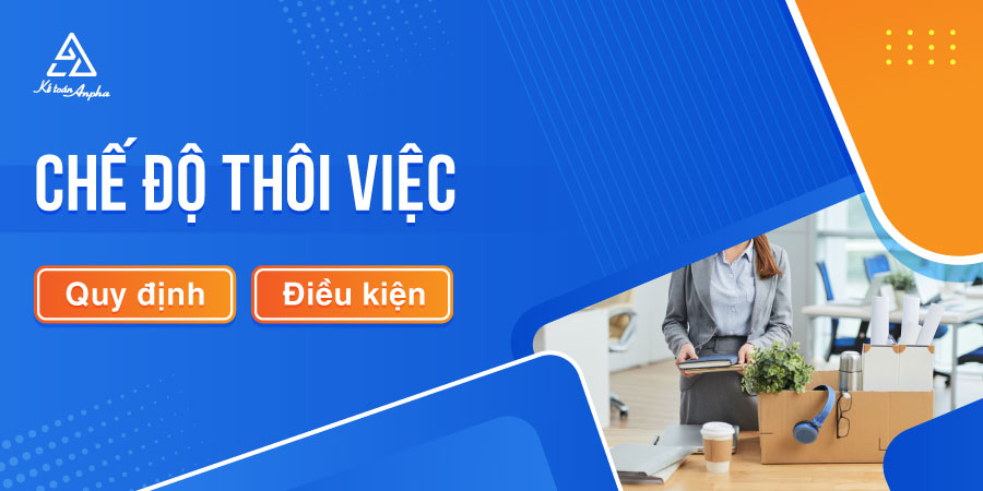quy-dinh-dieu-kien-huong-tro-cap-thoi-viec-cha-do-thoi-viec-01