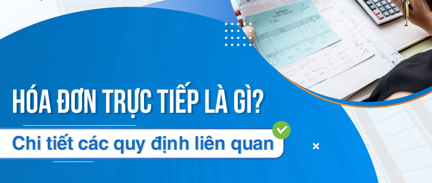 quy-dinh-ve-hoa-don-truc-tiep-1
