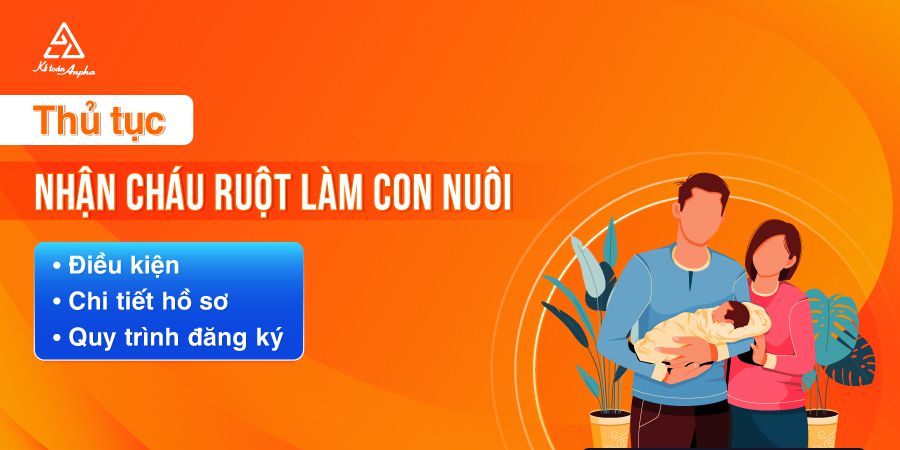 thu-tuc-nhan-con-nuoi-la-chau-ruot-01