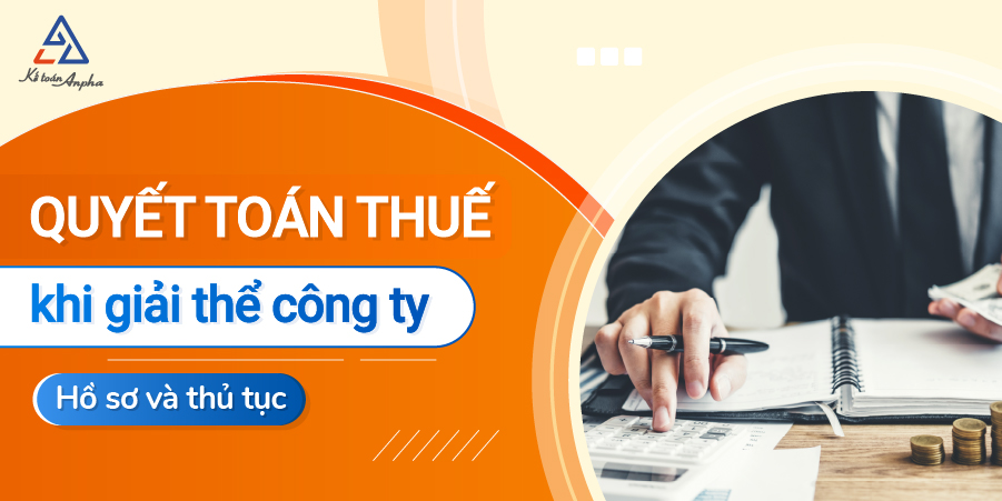 thu-tuc-quyet-toan-thue-giai-the-cong-ty-01