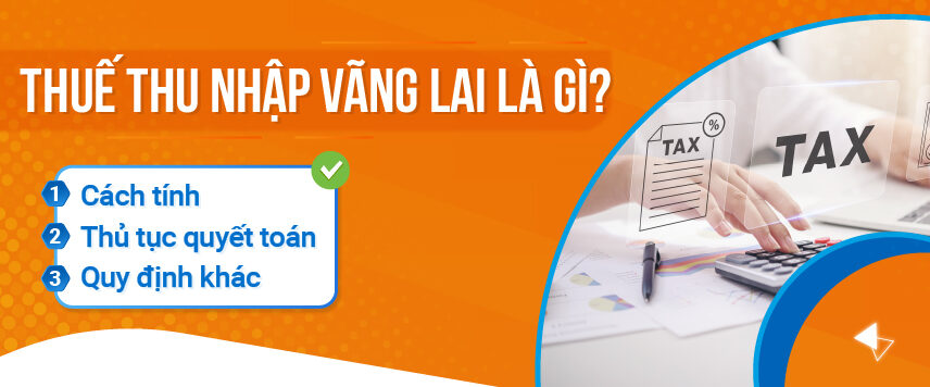 thu-tuc-quyet-toan-thue-thu-nhap-vang-lai-01