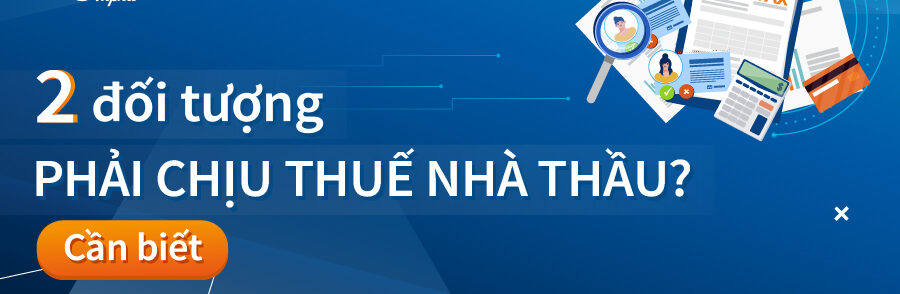 cach-xac-dinh-doi-tuong-va-ke-khai-thue-nha-thau-01