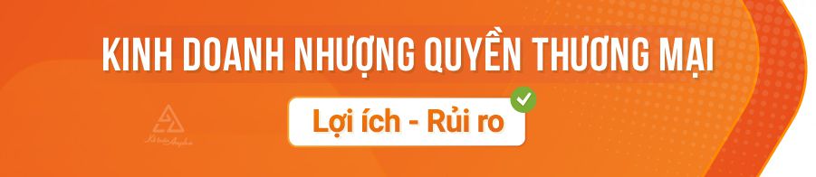 cac-hinh-thuc-nhuong-quyen-thuong-mai-03