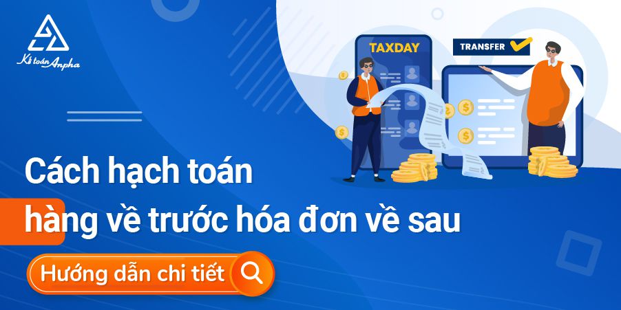 cach-hach-toan-hang-ve-truoc-hoa-don-ve-sau-01