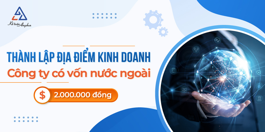 dich-vu-thanh-lap-dia-diem-kinh-doanh-cong-ty-co-von-nuoc-ngoai-01