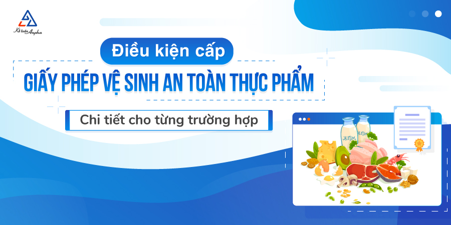 Điều kiện cấp giấy chứng nhận vệ sinh an toàn thực phẩm