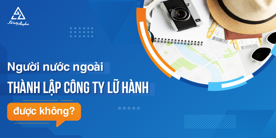 nguoi-nuoc-ngoai-duoc-thanh-lap-cong-ty-lu-hanh-khong-01