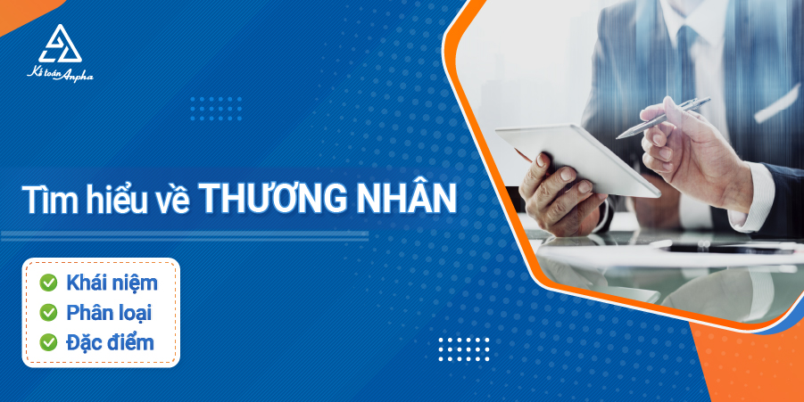 phan-loai-va-dac-diem-cua-thuong-nhan-01