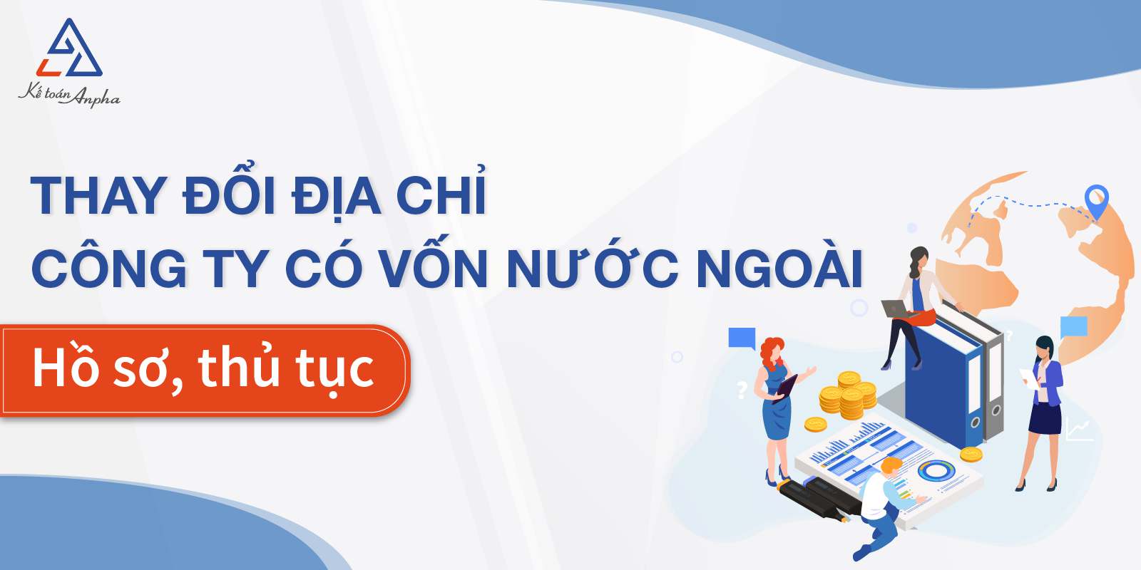Thủ tục thay đổi địa chỉ công ty có vốn đầu tư nước ngoài