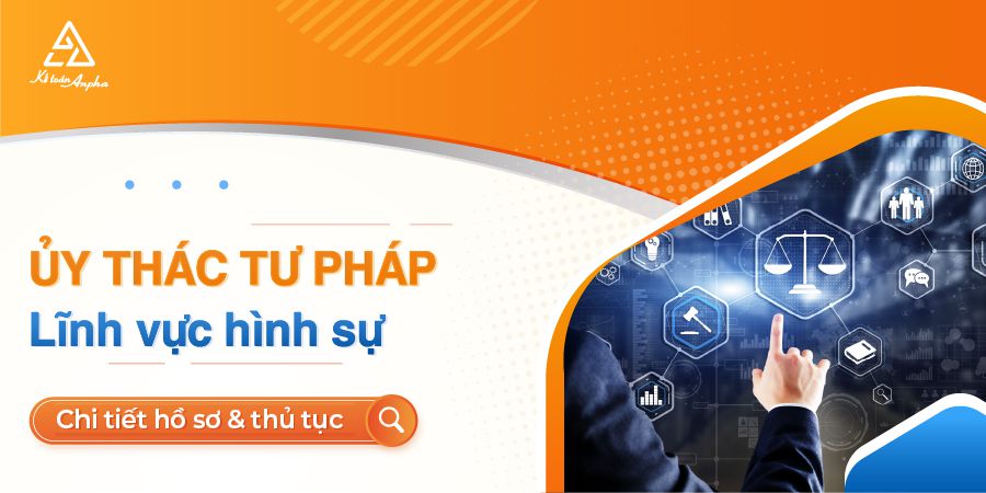 thu-tuc-uy-thac-tu-phap-trong-linh-vuc-hinh-su-01